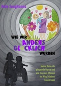 Cover: Wie wir anders gl&uuml;cklich wurden - Renidere Verlag