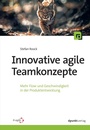 Cover: Innovative agile Teamkonzepte - dpunkt