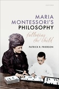 Cover: Maria Montessori's Philosophy - Oxford University Press