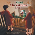 Cover: A (New) Christmas Story - FriesenPress