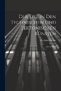 Cover: Der Stil in den Technischen und Tektonischen Kuensten - Legare Street Press