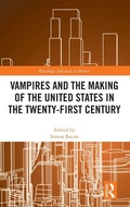 Cover: Vampires and the Making of the United States in the Twenty-First Century - Routledge