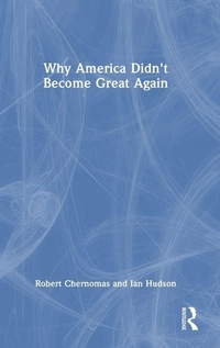 Enlarge image Cover: Why America Didn't Become Great Again - Routledge