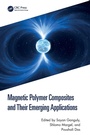 Cover: Magnetic Polymer Composites and Their Emerging Applications - CRC Press