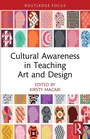 Cover: Cultural Awareness in Teaching Art and Design - Routledge