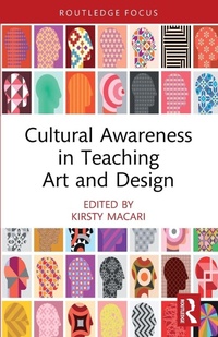 Enlarge image Cover: Cultural Awareness in Teaching Art and Design - Routledge