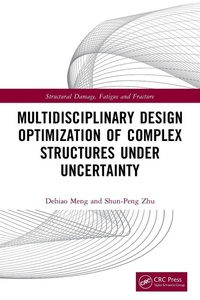 Enlarge image Cover: Multidisciplinary Design Optimization of Complex Structures Under Uncertainty - CRC Press