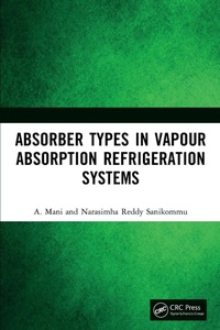 Enlarge image Cover: Absorber Types in Vapour Absorption Refrigeration Systems - CRC Press