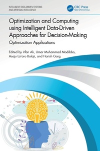 Enlarge image Cover: Optimization and Computing using Intelligent Data-Driven Approaches for Decision-Making - CRC Press