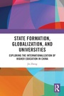 Cover: State Formation, Globalization, and Universities - Routledge