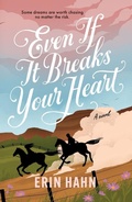 Cover: Even If It Breaks Your Heart - St Martin's Press