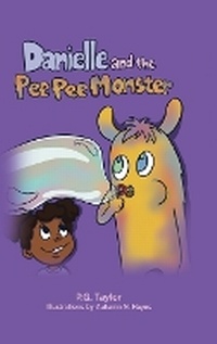 Enlarge image Cover: Danielle and The Pee Pee Monster - Lulu.com