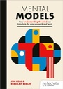 Cover: Mental Models: How understanding the mind can transform the way you work and learn - John Catt Educational Ltd