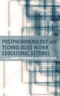 Cover: Postphenomenology and Technologies within Educational Settings - Lexington Books