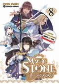 Cover: Magic Stone Gourmet: Eating Magical Power Made Me the Strongest Volume 8 (Light Novel) - J-Novel Club