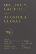 Cover: One, Holy, Catholic, and Apostolic Church - Faithlife Corporation