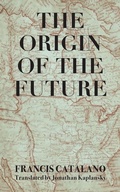 Cover: The Origin of the Future - Guernica Editions,Canada