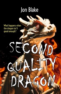 Enlarge image Cover: Second Quality Dragon - Jon Blake