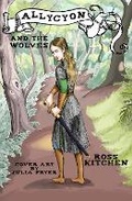 Cover: Allycyon And The Wolves - Ross Kitchen Author