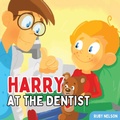 Cover: Harry at the Dentist - The Life Graduate