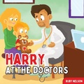 Cover: Harry at the Doctors - The Life Graduate
