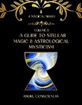 Cover: A Guide to Stellar Magic and Astrological Mysticism - Falcon Books Publishing