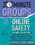 Cover: 30-Minute Groups: Online Safety - National Center for Youth Issues