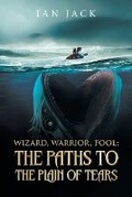 Cover: Wizard, Warrior, Fool - Aspire Publishing Hub, LLC