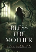 Cover: Bless the Mother - Marino Consulting Services, LLC