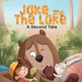 Cover: Jake and the Lake a Second Take - Storybook Genius, LLC