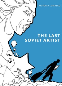 Enlarge image Cover: The Last Soviet Artist - n+1 Research
