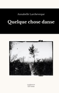 Cover: Quelque chose danse - Editions Les Souffleurs de vers