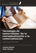 Cover: Tecnolog&iacute;a de nanocristales: De la conceptualizaci&oacute;n a la comercializaci&oacute;n - Ediciones Nuestro Conocimiento