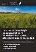 Cover: Uso de la tecnolog&iacute;a geoespacial para modelizar las zonas afectadas por la salinidad - Ediciones Nuestro Conocimiento