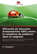 Cover: Efficacite du benzoate d'emamectine 5WG contre le complexe de podborer dans le redgram. - Editions Notre Savoir