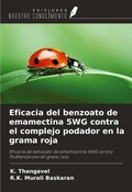 Cover: Eficacia del benzoato de emamectina 5WG contra el complejo podador en la grama roja - Ediciones Nuestro Conocimiento