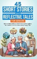 Cover: 45 Short Stories and Reflective Tales for Seniors - Books on Retirement Activities