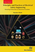Cover: Principles and Practices of Electrical Safety Engineering - River Publishers
