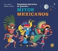 Cover: Pequenas historias de grandes mitos mexicanos / Small Stories of Great Mexican M yths - Editorial Guadal S.A.