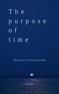 Enlarge image Cover: The Purpose of Time - Peter Kim