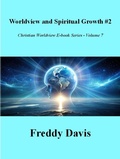 Cover: Worldview and Spiritual Growth #2 (Christian Worldview E-book Series, #7) - Freddy Davis