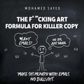 Cover: The F*cking Art Formula for Killer Copy - Mohamed Sayed