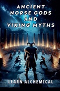 Cover: Ancient Norse Gods and Viking Myths - LEARN ALCHEMICAL
