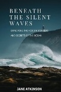 Cover: Beneath the Silent Waves - Jane Atkinson