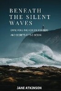 Enlarge image Cover: Beneath the Silent Waves - Jane Atkinson