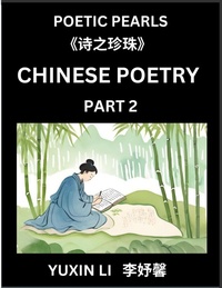 Abbildung von: Chinese Poetry (Part 2)- Learn New Mandarin Chinese Poems with Simplified Characters and English Interpretations, Easy Lessons for Beginners to Understand China's Language and Culture - Chinese Poetry