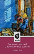 Cover: Cartas del pais azul y ochenta y tres cuentos - Astria Ediciones