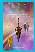 Cover: The Art of Pendulum Healing - Lovelight Energy Healing Inc