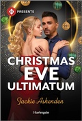 Cover: Christmas Eve Ultimatum - Harlequin Presents