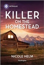 Cover: Killer on the Homestead - HARLEQUIN INTRIGUE